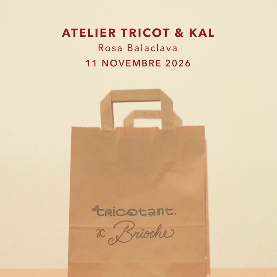 Atelier Brioche x Tricotant - 11 novembre
